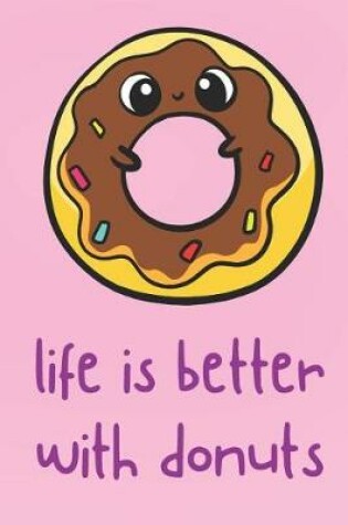 Cover of Life Is Better With Donuts