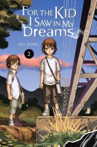 Cover of For the Kid I Saw in My Dreams, Vol. 2