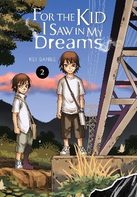 Book cover for For the Kid I Saw in My Dreams, Vol. 2