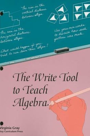 Cover of The Write Tool to Teach Algebra