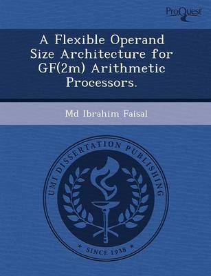 Book cover for A Flexible Operand Size Architecture for Gf(2m) Arithmetic Processors