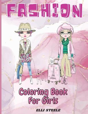 Book cover for Fashion Coloring Book For Girls