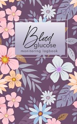 Book cover for Blood glucose monitoring log book