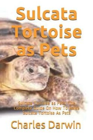 Cover of Sulcata Tortoise as Pets