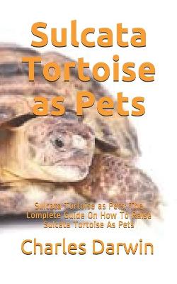Book cover for Sulcata Tortoise as Pets