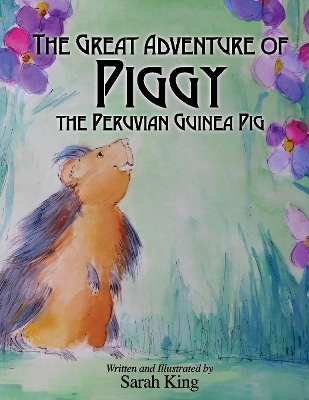 Book cover for The Great Adventures of Piggy the Peruvian Guinea Pig