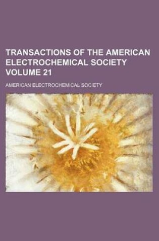 Cover of Transactions of the American Electrochemical Society Volume 21