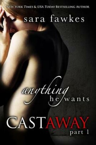 Cover of Anything He Wants: Castaway (#1)