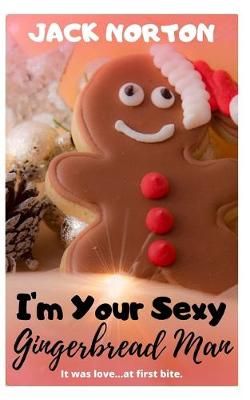 Book cover for I'm Your Sexy Gingerbread Man