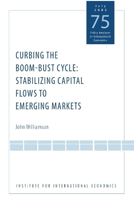 Book cover for Curbing the Boom–Bust Cycle – Stabilizing Capital Flows to Emerging Markets