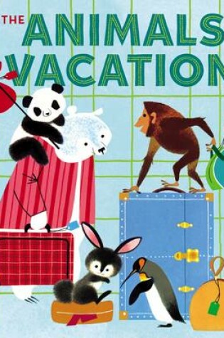 Cover of The Animals' Vacation