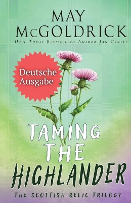 Book cover for TAMING THE HIGHLANDER (Den Highlander Zähmen)