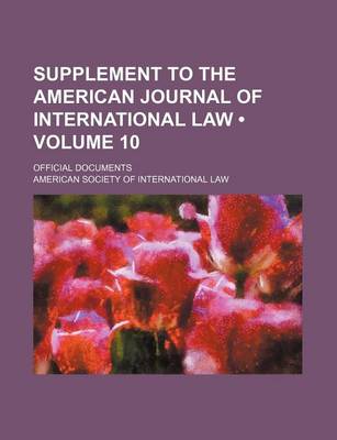 Book cover for Supplement to the American Journal of International Law (Volume 10 ); Official Documents