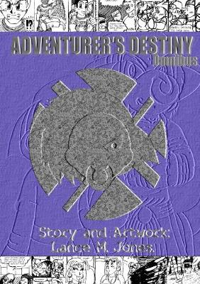 Book cover for Adventurer's Destiny: Omnibus Book One.