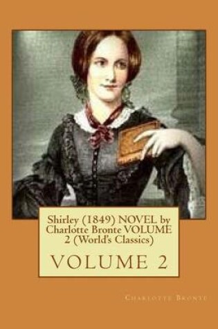 Cover of Shirley (1849) NOVEL by Charlotte Bronte VOLUME 2 (World's Classics)