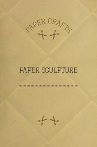 Cover of Paper Sculpture