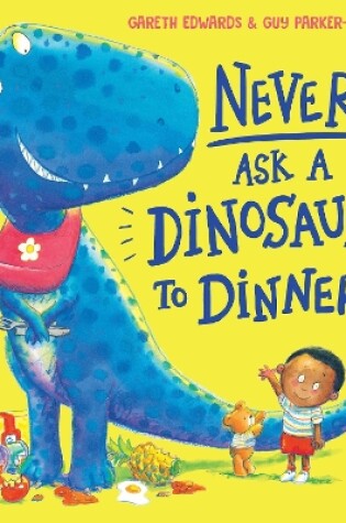 Cover of Never Ask a Dinosaur to Dinner (NE)