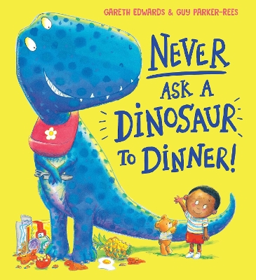 Book cover for Never Ask a Dinosaur to Dinner (NE)