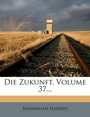 Book cover for Die Zukunft, Volume 37...