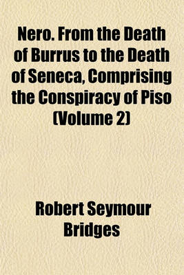 Book cover for Nero. from the Death of Burrus to the Death of Seneca, Comprising the Conspiracy of Piso (Volume 2)