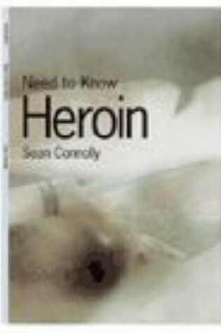 Cover of Need to Know: Heroin