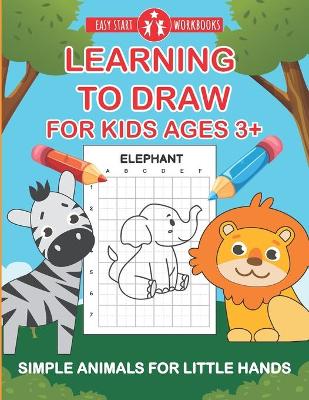 Book cover for Learning To Draw For Kids Ages 3+