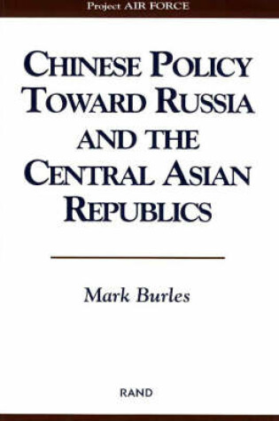 Cover of Chinese Policy Toward Russia and the Central Asian Republics