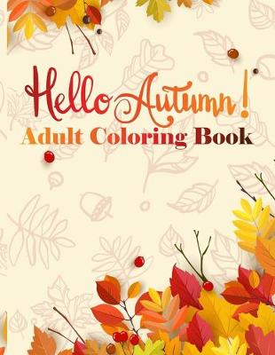 Book cover for Hello Autumn! Adult Coloring Book