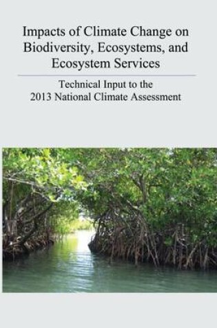Cover of Impacts of Climate Change on Biodiversity, Ecosystems, and Ecosystem Services