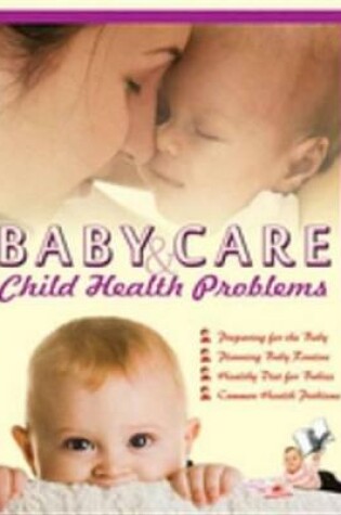 Cover of Baby Care & Child Health Problems