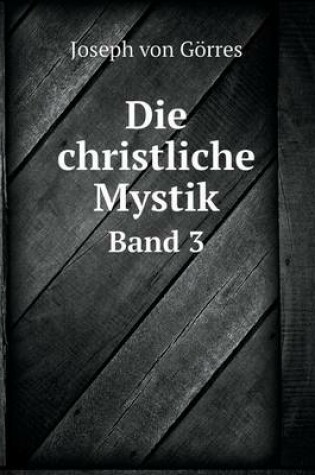 Cover of Die christliche Mystik Band 3