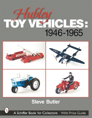 Book cover for Hubley Toy Vehicles: 1946-1965