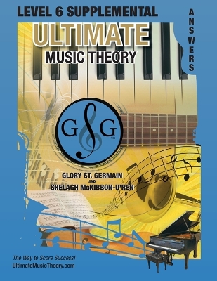 Book cover for LEVEL 6 Supplemental Answer Book - Ultimate Music Theory