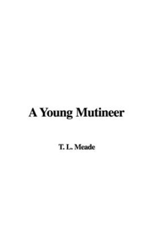 Cover of A Young Mutineer