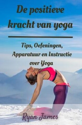 Cover of De positieve kracht van yoga