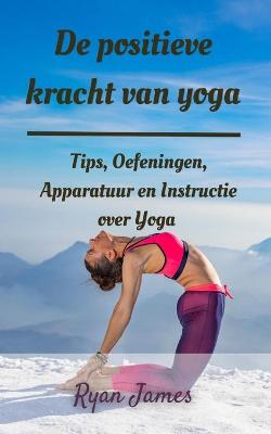 Book cover for De positieve kracht van yoga