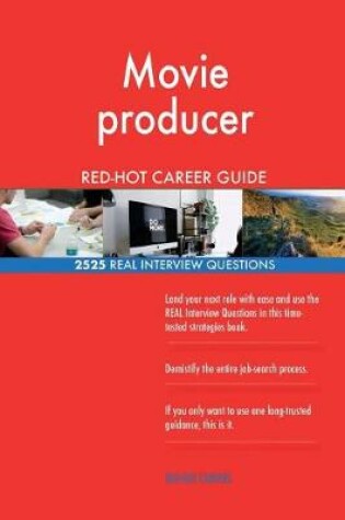 Cover of Movie producer RED-HOT Career Guide; 2525 REAL Interview Questions