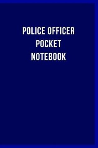 Cover of Police Officer Pocket Notebook