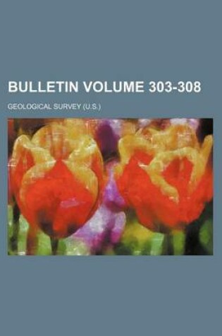 Cover of Bulletin Volume 303-308