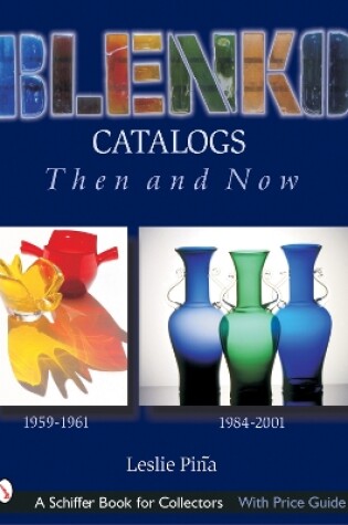 Cover of Blenko Catalogs Then and Now: 1959-1961, 1984-2001