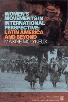 Book cover for Women's Movement in international perspective: Latin America and Beyond