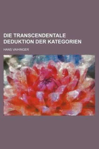 Cover of Die Transcendentale Deduktion Der Kategorien