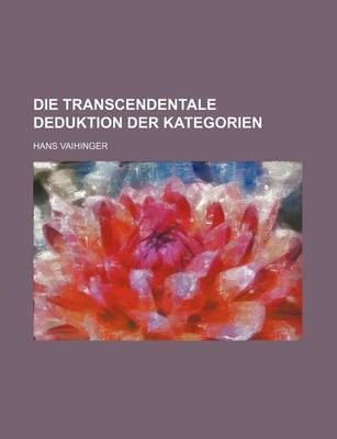 Book cover for Die Transcendentale Deduktion Der Kategorien