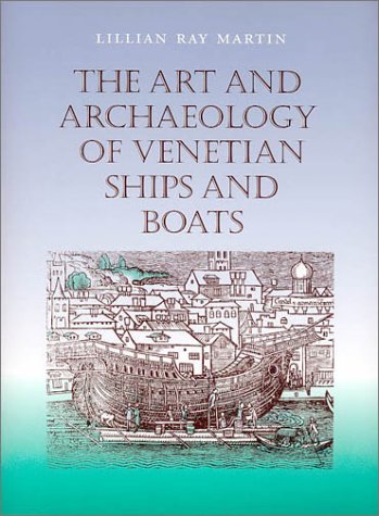 Cover of The Art and Archaeology of Venetian Ships and Boats