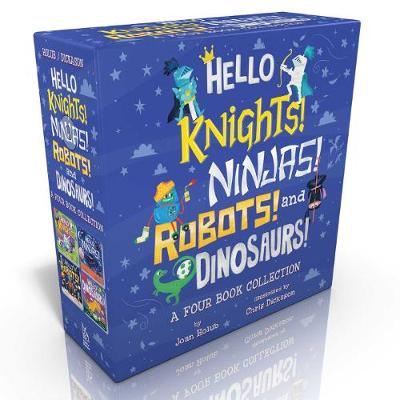 Cover of Hello Knights! Ninjas! Robots! and Dinosaurs! (Boxed Set)