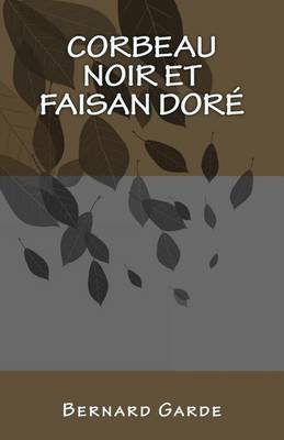 Book cover for Corbeau Noir Et Faisan Dor