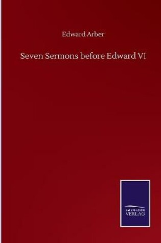 Cover of Seven Sermons before Edward VI