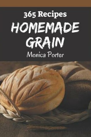 Cover of 365 Homemade Grain Recipes