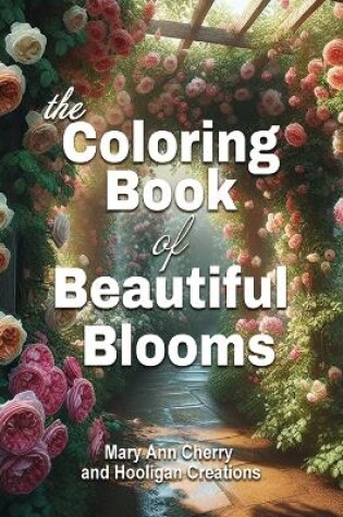 Cover of The Coloring Book of Beautiful Blooms