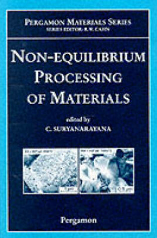Cover of Non-equilibrium Processing of Materials